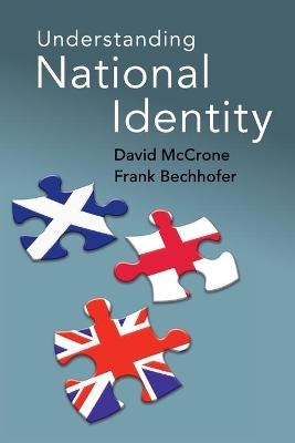 Understanding National Identity - David McCrone, Frank Bechhofer