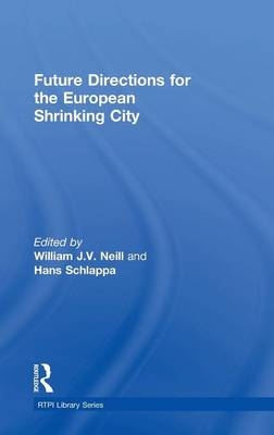 Future Directions for the European Shrinking City - 