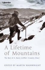 A Lifetime of Mountains - A.H. Griffin