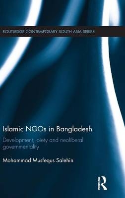 Islamic NGOs in Bangladesh - Norway) Salehin Mohammad Musfequs (University of Bergen