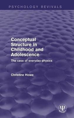 Conceptual Structure in Childhood and Adolescence -  Christine Howe