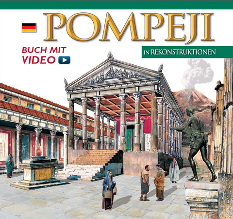 Pompeji in Rekonstruktionen - Maria Antonietta Lozzi Bonaventura