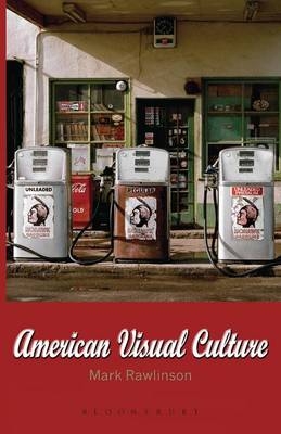 American Visual Culture - Dr Mark Rawlinson