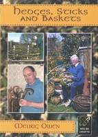 Welsh Crafts: Hedges, Sticks and Baskets - Meurig Owen