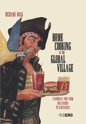Home Cooking in the Global Village - Richard Wilk