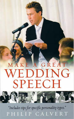 Make a Great Wedding Speech - Philip Calvert
