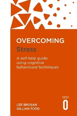 Overcoming Stress - Lee Brosan, Gillian Todd