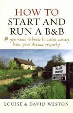 How to Start and Run a B&B - David Weston, Louise Weston