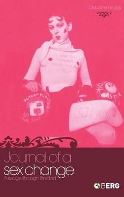 Journal of a Sex Change - Claudine Griggs