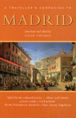 A Traveller's Companion to Madrid - Hugh Thomas