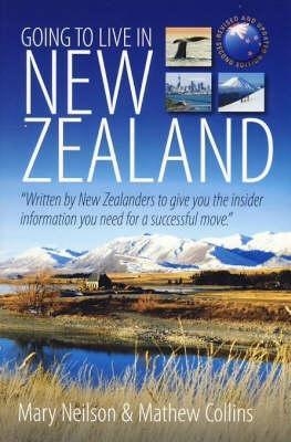 Going To Live In New Zealand 2e - Mary Neilson, Mathew Collins