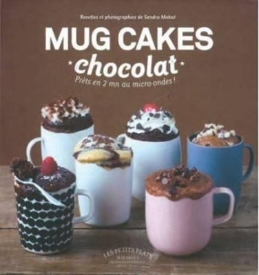 Mug Cakes: Chocolate - Sandra Mahut