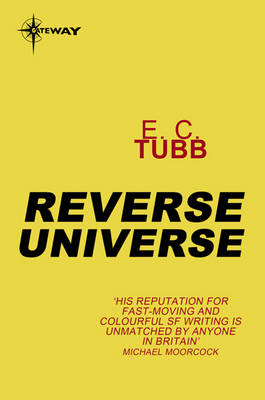Reverse Universe -  E.C. Tubb