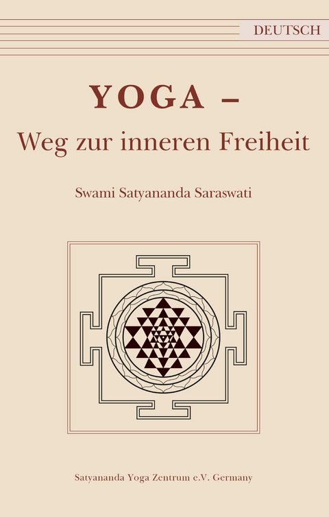 Yoga - Weg zur Inneren Freiheit -  Swami Satyananda Saraswati