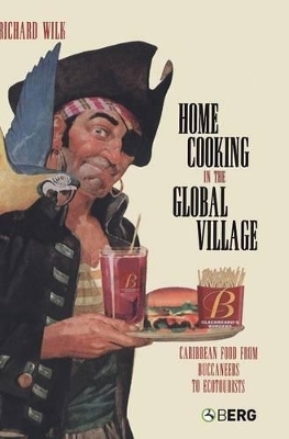 Home Cooking in the Global Village - Richard Wilk