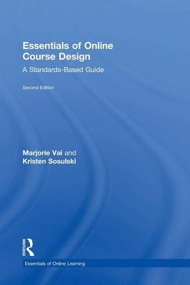 Essentials of Online Course Design - USA) Sosulski Kristen (New York University, USA) Vai Marjorie (Freelance Consultant and Writer