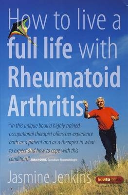 How to Live a Full Life with Rheumatoid Arthritis - Jasmine Jenkins