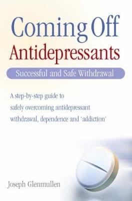 Coming off Antidepressants - Joseph Glenmullen