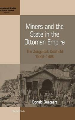 Miners and the State in the Ottoman Empire - Donald Quataert