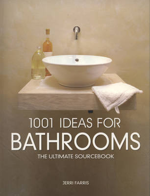 1001 Ideas for Bathrooms - Jerri Farris