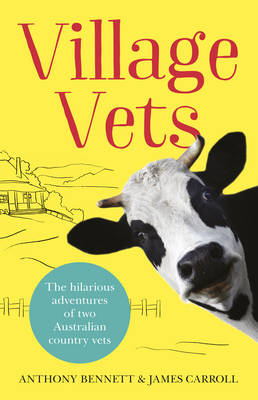 Village Vets -  Anthony Bennett,  J Carroll