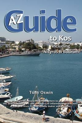 A to Z Guide to Kos - Tony Oswin