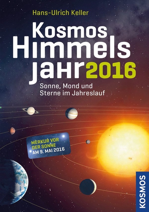 Kosmos Himmelsjahr 2016 - Hans-Ulrich Keller