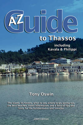 A to Z Guide to Thassos - Tony Oswin