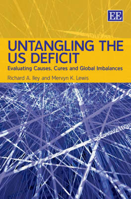 Untangling the US Deficit - Richard A. IIey, Mervyn K. Lewis