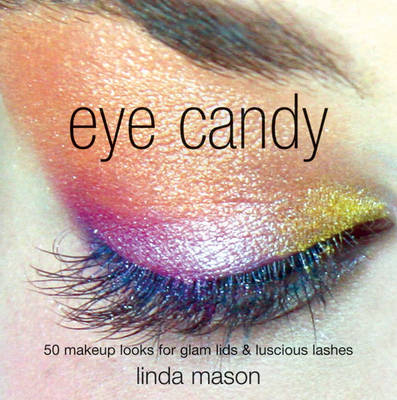 Eye Candy - Linda Mason