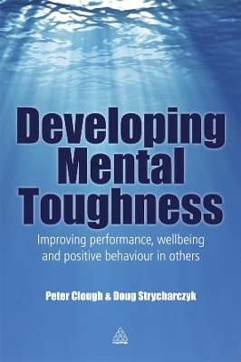 Developing Mental Toughness - Peter Clough, Doug Strycharczyk