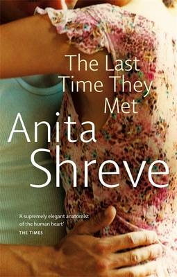 Last Time They Met -  Anita Shreve