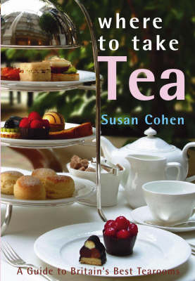 Where to Take Tea - Susan Cohen