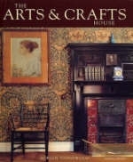 The Arts and Crafts House - Adrian Tinniswood