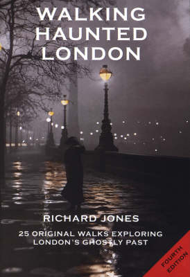 Walking Haunted London - Richard Jones