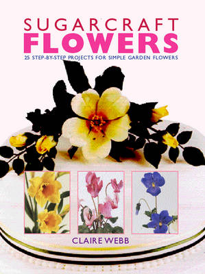 Sugarcraft Flowers - Claire Webb