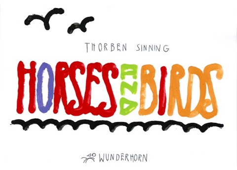 Horses and Birds - Thorben Sinning
