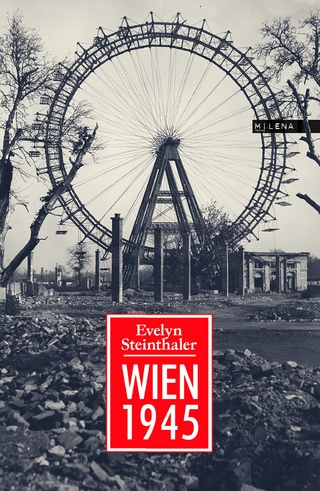 Wien 1945 - Evelyn Steinthaler