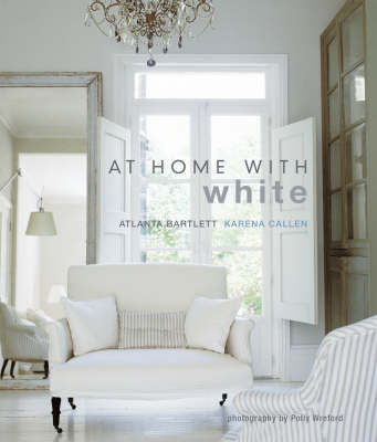At Home with White - Atlanta Bartlett, Karena Callen
