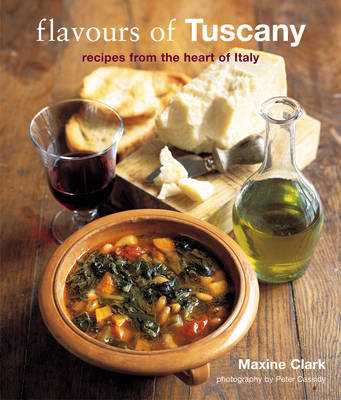 Flavours of Tuscany - Maxine Clark