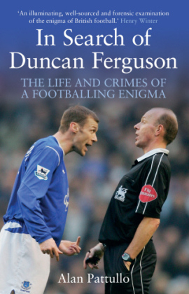 In Search of Duncan Ferguson - Alan Pattullo