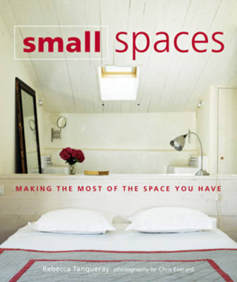 Small Spaces - Rebecca Tanqueray