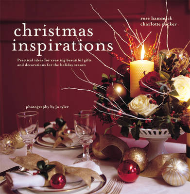 Christmas Inspirations - Rose Hammick, Charlotte Packer