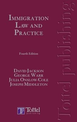 Immigration Law and Practice - David C. Jackson, Julia Onslow-Cole, Joseph Middleton