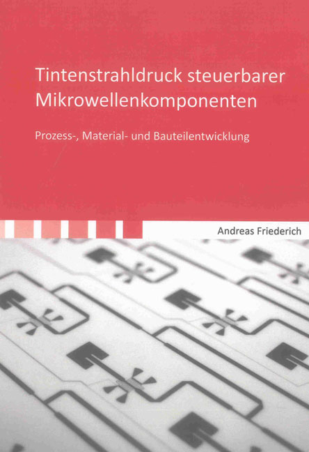 Tintenstrahldruck steuerbarer Mikrowellenkomponenten - Andreas Friederich
