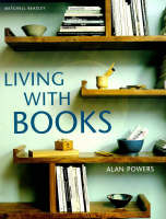 Living with Books - Alan Powers