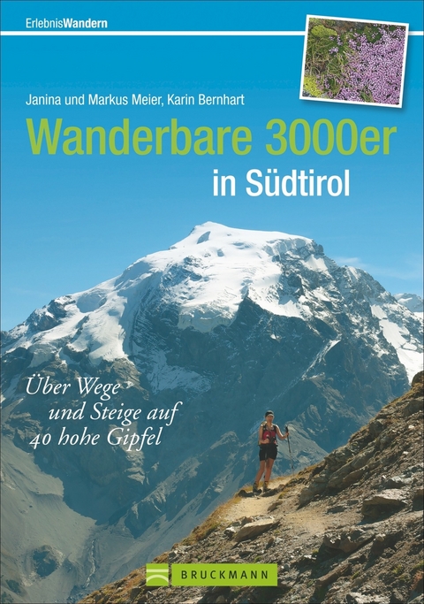 Wanderbare 3000er in Südtirol - Markus und Janina Meier, Karin Bernhart