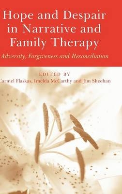 Hope and Despair in Narrative and Family Therapy - 