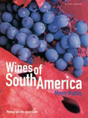 Wines of South America - Monty Waldin