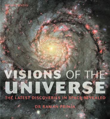 Visions of the Universe - Raman Prinja